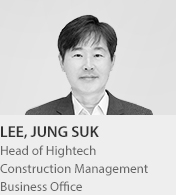 LEE, JUNG SUK - Head of Hightech Construction Management Business Office